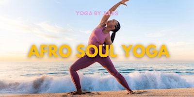 Imagem principal do evento Afro Soul Yoga with Jules