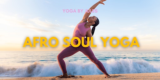 Imagem principal do evento Afro Soul Yoga with Jules