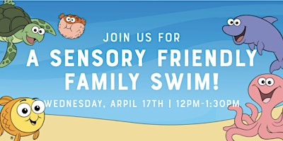 Primaire afbeelding van Sensory Friendly Family Swim!