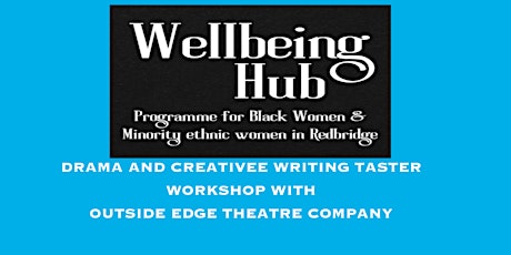 Wellbeing Hub - Drama and Creative writing Taster Session