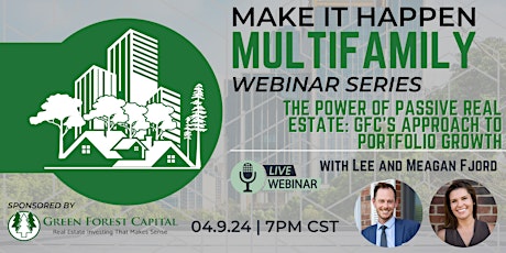 Make it Happen Multifamily Webinar Series-The Power of Passive Real Estate