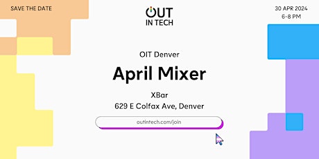 Hauptbild für Out in Tech Denver | April Mixer