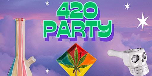 420 Party April 19th & 20th primary image