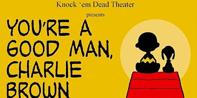 Imagem principal do evento You're a Good Man, Charlie Brown