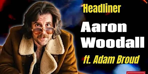 Image principale de THE GRIZZLY BAR COMEDY CLUB: Aaron Woodall ft. Adam Broud