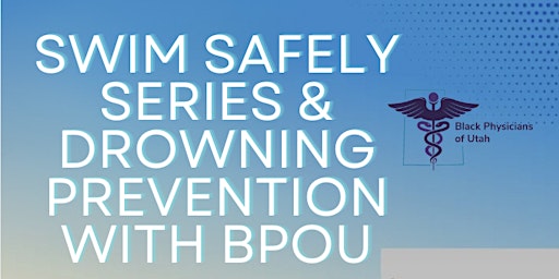 Imagen principal de Swim Safely Series & Drowning Prevention with BPOU