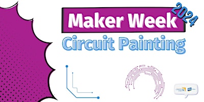 Circuit Painting - Maker Week 2024 primary image