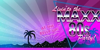 Imagen principal de Livin to the Maxx 80's Concert