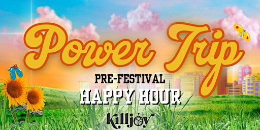 Imagem principal do evento Power Trip: Pre-Festival Happy Hour