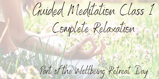 Primaire afbeelding van Meditation Class for Complete Relaxation