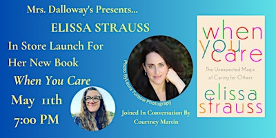 Elissa Strauss' WHEN YOU CARE In-store Reading, Discussion, and Signing primary image