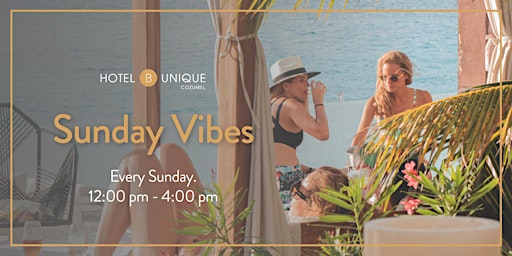 Sunday Vibes by Hotel B Cozumel & Hotel B Unique