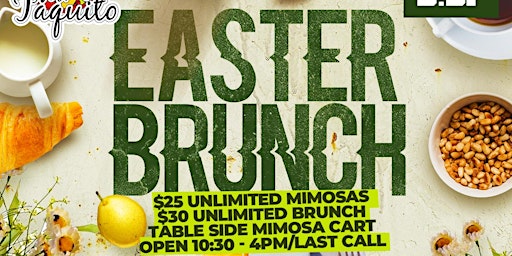 Imagem principal do evento Easter Brunch & Unlimited Mimosas @ Mr. Taquito Cocina & Cantina!