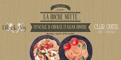 La Dolce Notte: An Upscale 11-Course Italian Dinner by Chef Ting