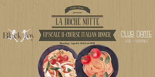 Imagen principal de La Dolce Notte: An Upscale 11-Course Italian Dinner by Chef Ting