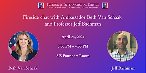 Hauptbild für Fireside chat with Ambassador Beth Van Schaak and Professor Jeff Bachman