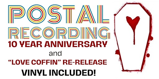 Imagem principal do evento Postal Recording's 10-Year Anniversary and "Love Coffin" Vinyl Included!