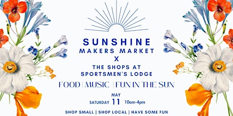 Sunshine Makers Market X Shops at Sportsmen's Lodge