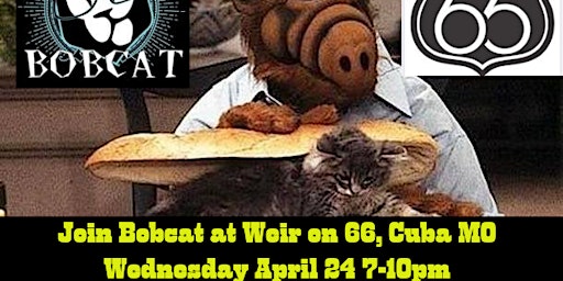 Bobcat Live At Weir On 66, Cuba MO primary image