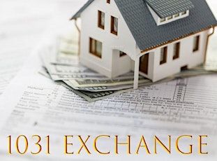 1031 Exchange (for Real Estate Investments) Overview