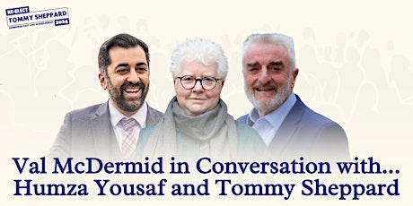 Val McDermid in conversation with Humza Yousaf and Tommy Sheppard