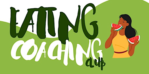 Eating Coaching Club - Spring 2024 (Cohort 1) primary image