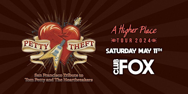 PETTY THEFT - SF Tribute to Tom Petty & The Heartbreakers - A HIGHER PLACE