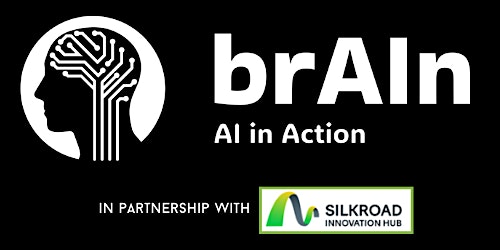 Immagine principale di brAIn | AI Talks (In partnership with Silkroad Innovation Hub) 