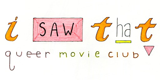 Primaire afbeelding van I Saw That: Queer Movie Club