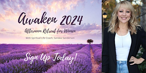 Primaire afbeelding van Awaken 2024 - Afternoon Retreat for Women