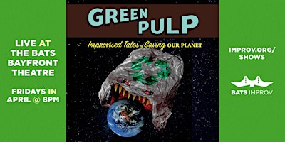 Green Pulp | Improvised Tales of Saving Our Planet primary image
