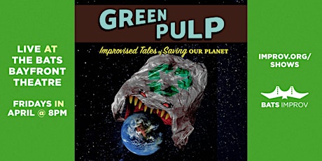 Green Pulp | Improvised Tales of Saving Our Planet