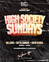 High Society Sundays - 03/31/24 primary image