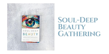Soul-Deep Beauty Gathering
