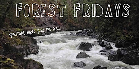 Forest Friday Spiritual Hikes for the Soul - The Tunnel of Terror! primary image
