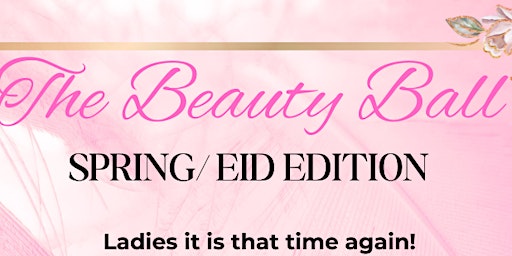 The Beauty Ball - EID/SPRING edition primary image