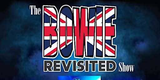 Imagem principal do evento Bowie Revisited - Canada's Tribute To David Bowie