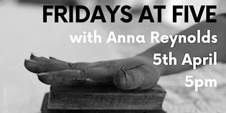 Fridays at Five with Anna Reynolds