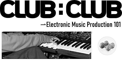 Hauptbild für Electronic Music Production 101 - 6 Week Course (June - July)