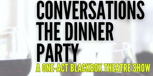 Immagine principale di CONVERSATIONS: The Dinner Party 