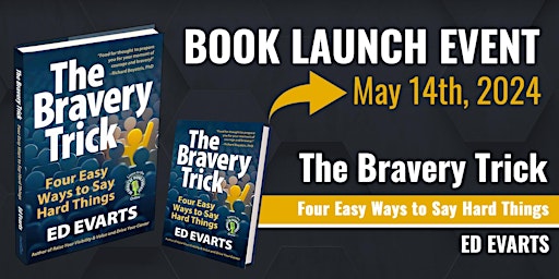 Primaire afbeelding van The Bravery Trick: Four Easy Ways to Say Hard Things Book Launch