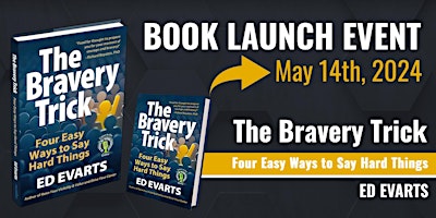 Imagen principal de The Bravery Trick: Four Easy Ways to Say Hard Things Book Launch