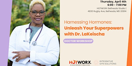 Harnessing Hormones: Unleash Your Superpowers with Dr. LaKeischa