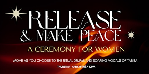 Imagem principal do evento Release & Make Peace: A Ceremony for Women