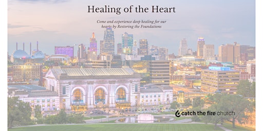 Healing of the Heart with Chester and Betsy Kylstra of Restoring the Foundations Ministry primary image