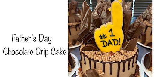 Imagem principal do evento Father's Day Chocolate Drip Cake Decorating Class