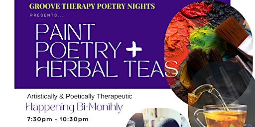 Imagem principal do evento Paint . Poetry . Plus Herbal Teas by Groove Therapy Poetry Nights