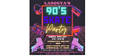 LaSonya's 90'S Skate Party