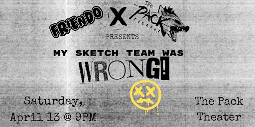 Imagem principal do evento Friendo presents: My Sketch Team Was WRONG!