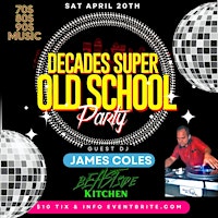 DECADES OLD SCHOOL PARTY (DJ JAMES COLES) EASTSIDE HAWAII KAI primary image